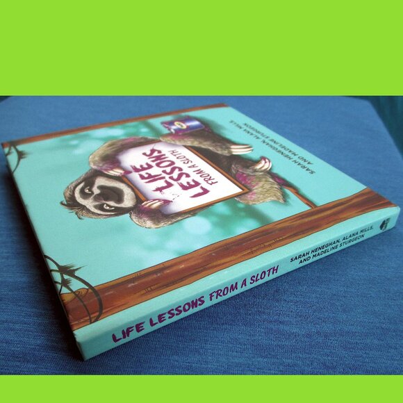 Book: Life Lessons from a Sloth, by Heneghan, Mills, & Sturgeon - Picture 12 of 13